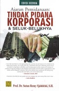 Ajaran pemidanaan : tindak pidana korporasi dan seluk-beluknya