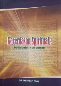 Kecerdasan Spiritual: Psikosufistik Al-Qur'an